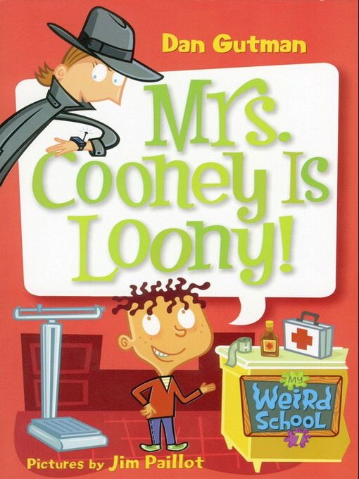 Dan Gutman创作的Mrs. Cooney Is Loony!作品的详细信息 - 可供借阅